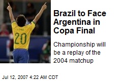 Brazil to Face Argentina in Copa Final
