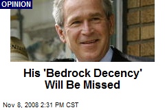 His 'Bedrock Decency' Will Be Missed
