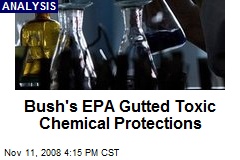 Bush's EPA Gutted Toxic Chemical Protections