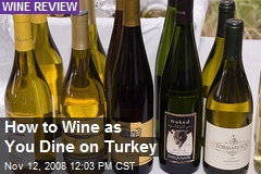 How to Wine as You Dine on Turkey