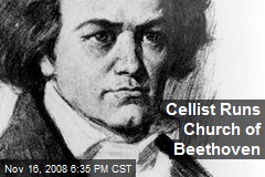 Cellist Runs Church of Beethoven