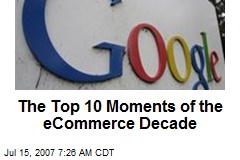 The Top 10 Moments of the eCommerce Decade