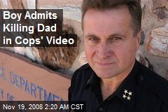 Boy Admits Killing Dad in Cops' Video