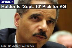 Holder Is 'Sept. 10' Pick for AG