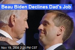 Beau Biden Declines Dad's Job