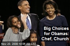 Big Choices for Obamas: Chef, Church