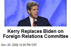 Kerry Replaces Biden on Foreign Relations Committee