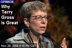Why Terry Gross Is Great