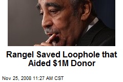 Rangel Saved Loophole that Aided $1M Donor