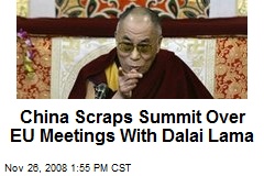 China Scraps Summit Over EU Meetings With Dalai Lama