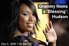 Grammy Noms a 'Blessing': Hudson