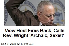 View Host Fires Back, Calls Rev. Wright 'Archaic, Sexist'