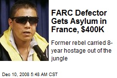 FARC Defector Gets Asylum in France, $400K