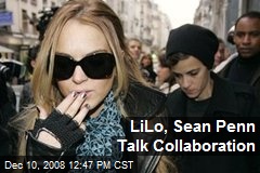 LiLo, Sean Penn Talk Collaboration