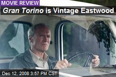 Gran Torino is Vintage Eastwood