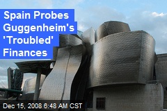 Spain Probes Guggenheim's 'Troubled' Finances