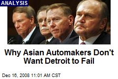 Why Asian Automakers Don't Want Detroit to Fail