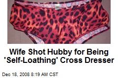 Wife Shot Hubby for Being 'Self-Loathing' Cross Dresser