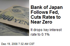 Bank of Japan Follows Fed, Cuts Rates to Near Zero