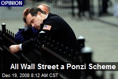 All Wall Street a Ponzi Scheme