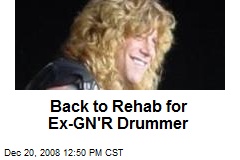 Back to Rehab for Ex-GN'R Drummer
