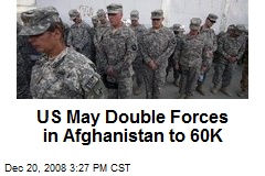 US May Double Forces in Afghanistan to 60K