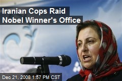 Iranian Cops Raid Nobel Winner's Office