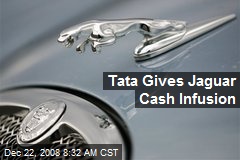 Tata Gives Jaguar Cash Infusion