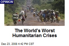 The World's Worst Humanitarian Crises