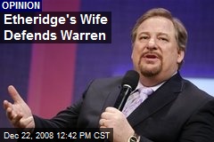 Etheridge's Wife Defends Warren