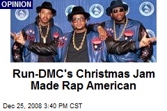 Run-DMC's Christmas Jam Made Rap American