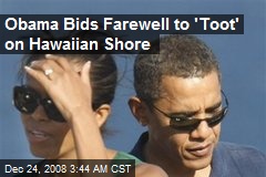 Obama Bids Farewell to 'Toot' on Hawaiian Shore
