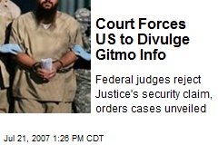 Court Forces US to Divulge Gitmo Info