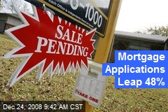 Mortgage Applications Leap 48%