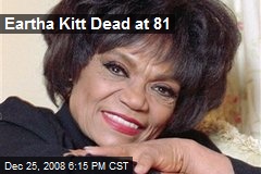 Eartha Kitt Dead at 81