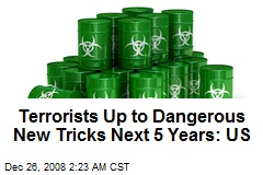 Terrorists Up to Dangerous New Tricks Next 5 Years: US
