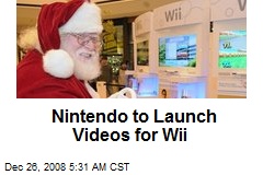 Nintendo to Launch Videos for Wii