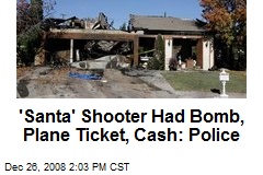 'Santa' Shooter Had Bomb, Plane Ticket, Cash: Police