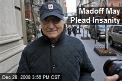 Madoff May Plead Insanity