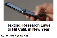 Texting, Research Laws to Hit Calif. in New Year