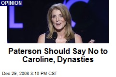 Paterson Should Say No to Caroline, Dynasties