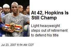 At 42, Hopkins Is Still Champ