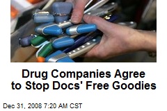 Drug Companies Agree to Stop Docs' Free Goodies