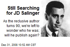 Still Searching for JD Salinger