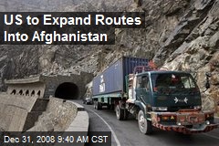 US to Expand Routes Into Afghanistan