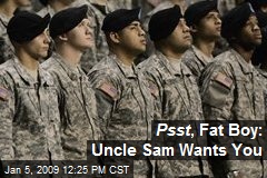 Psst , Fat Boy: Uncle Sam Wants You