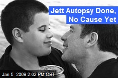 Jett Autopsy Done, No Cause Yet