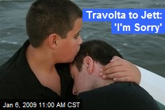Travolta to Jett: 'I'm Sorry'