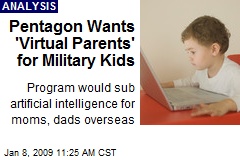 Pentagon Wants 'Virtual Parents' for Military Kids