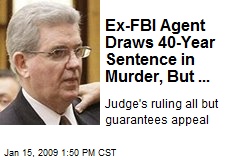 Ex-FBI Agent Draws 40-Year Sentence in Murder, But ...